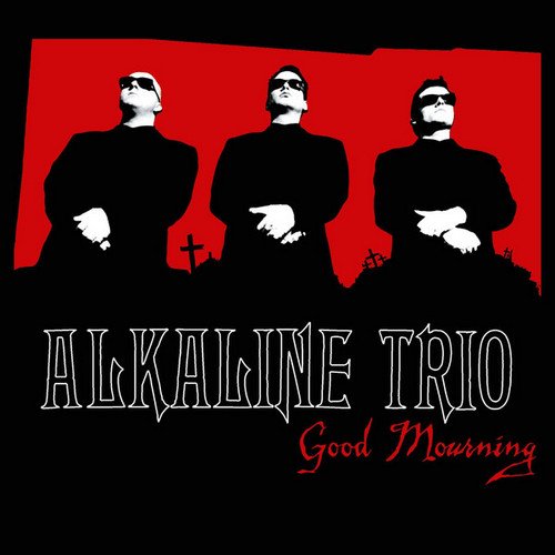 Alkaline Trio - Good Mourning (2003) [LP Remastered 2017]