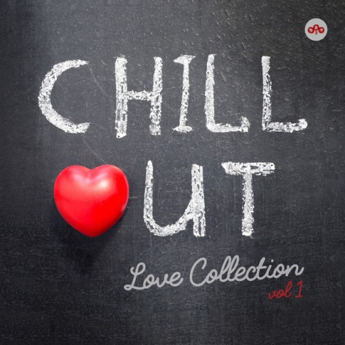 VA - Chill Out Love Collection Vol.1 (2017)