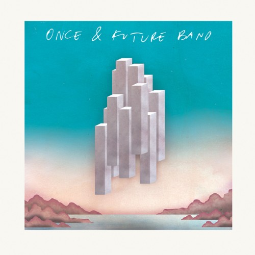 Once And Future Band - Once And Future Band (2017)