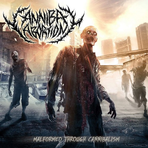 Cannibal Abortion - Malformed Through Cannibalism [ep] (2016)