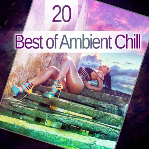VA - 20 Best of Ambient Chill (2017)