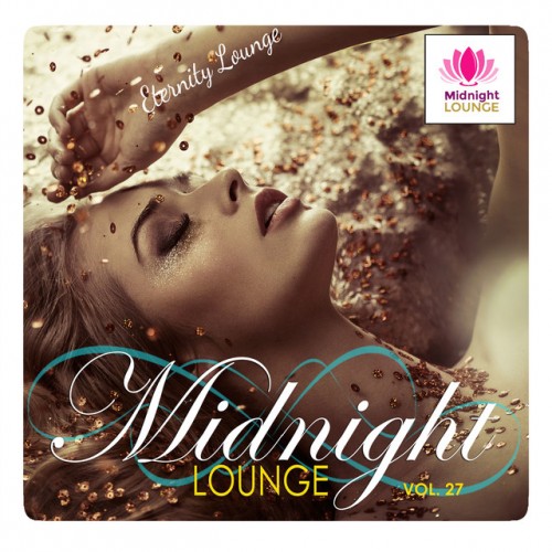 VA - Midnight Lounge Vol.27 Eternity Lounge (2017)