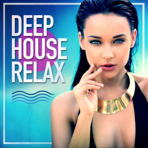 VA - Deep House Relax (2017)