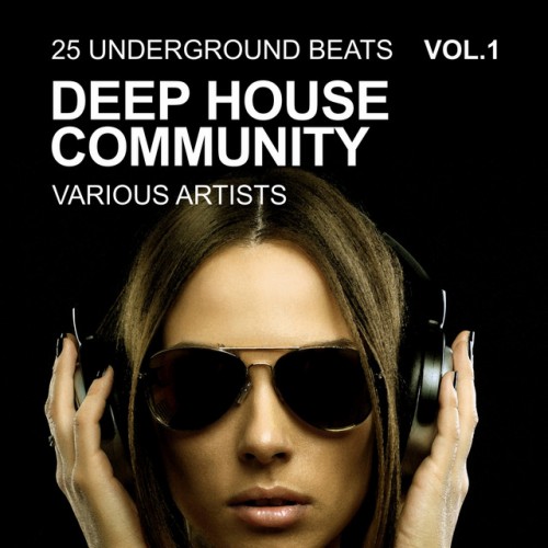 VA - Deep House Community: 25 Underground Beats Vol.1 (2017)