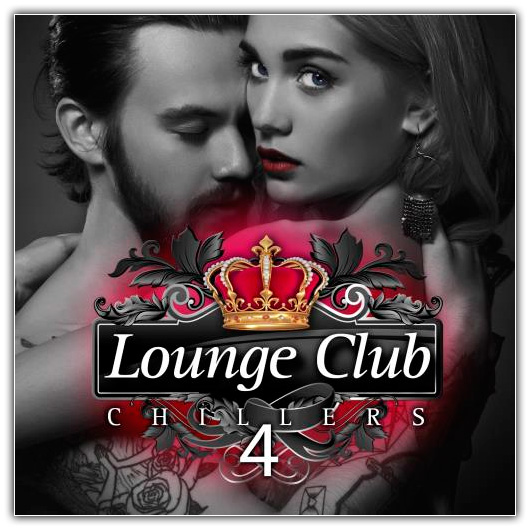 Lounge Club Chillers, Vol. 4 (2017)