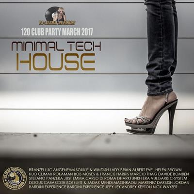 Minimal Tech House: 120 Club Party (2017)