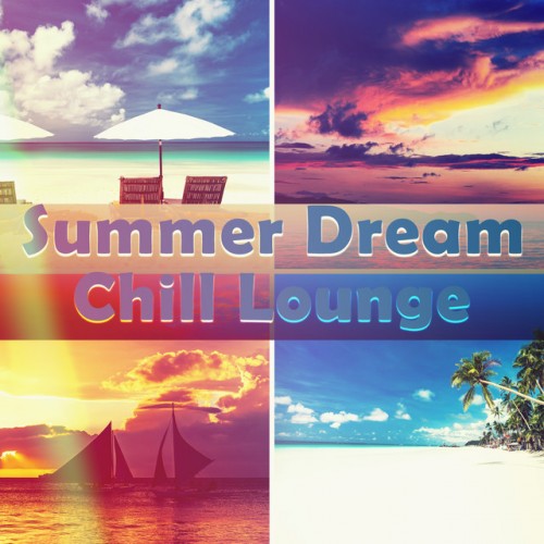 VA - Summer Dream Chill Lounge (2017)