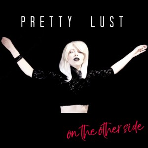 Pretty Lust - On the Other Side (2018) (Single)
