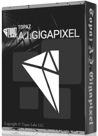 Topaz A.I. Gigapixel 4.4.2 RePack & Portable by elchupakabra