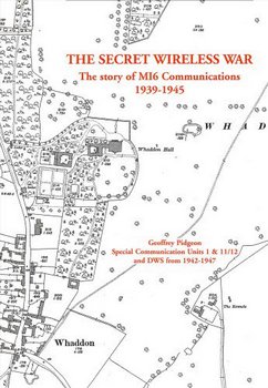 The Secret Wireless War: The story of MI6 Communications, 19391945