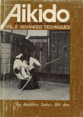 Traditional Aikido: Sword, Stick & Body Arts, Vol. 2: Advanced Techniques