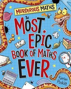The Most Epic Book of Maths Ever (Murderous Maths)