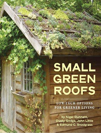 Small Green Roofs: Low Tech Options for Homeowners