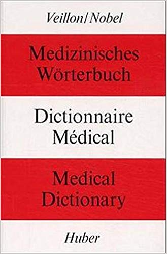 Medical Dictionary / Medizinisches Worterbuch / Dictionnaire medical (English, German and French Edition)