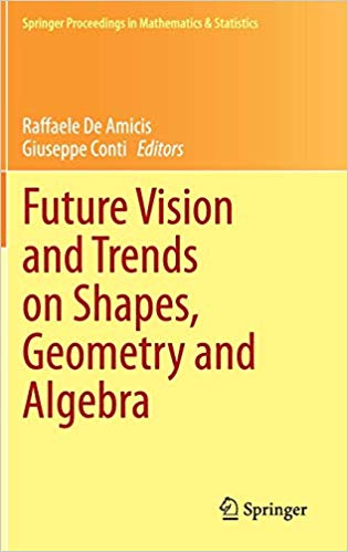 Future Vision and Trends on Shapes, Geometry and Algebra Ed 201