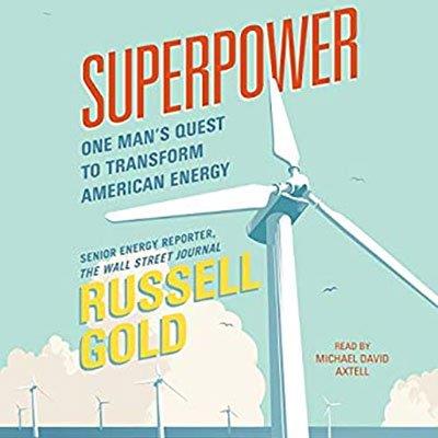 Superpower: One Man's Quest to Transform American Energy (Audiobook)