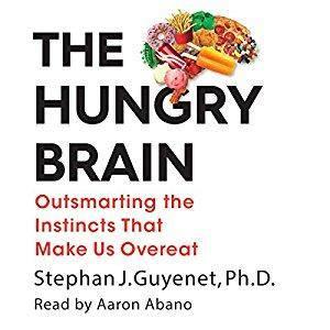 The Hungry Brain: Outsmarting the Instincts That Make Us Overeat [Audiobook]