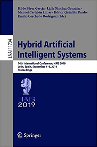 Hybrid Artificial Intelligent Systems: 14th International Conference, HAIS 2019, LeГіn, Spain, September 4 6, 2019, Proce