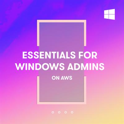 Essentials for Windows Administrators on AWS