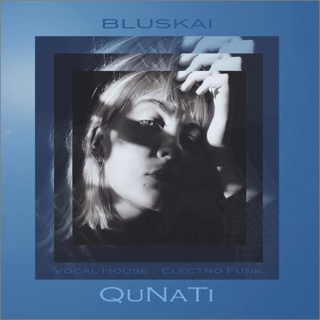 QuNaTi - Bluskai (2019)