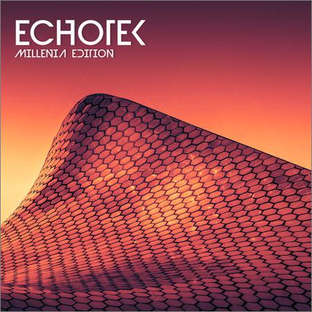 Echotek - Millenia Edition (August 27, 2019)