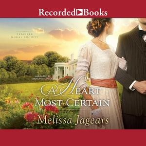«A Heart Most Certain» by Melissa Jagears