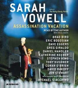 «Assassination Vacation» by Sarah Vowell