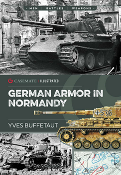 German Armor in Normandy (Histoire & Collections)