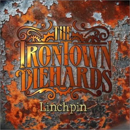 The Irontown Diehards - Linchpin (September 6, 2019)