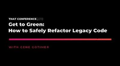 Get to Green How to Safely Refactor Legacy Code