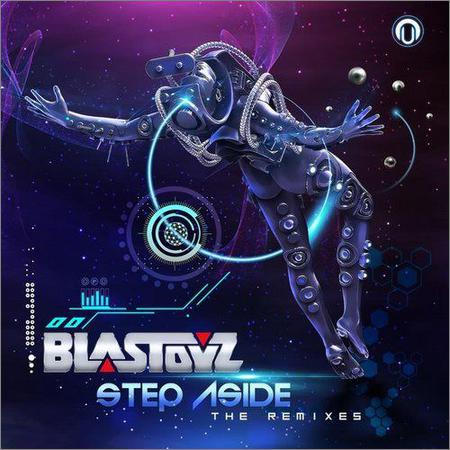 Blastoyz - Step Aside (The Remixes) (September 9, 2019)