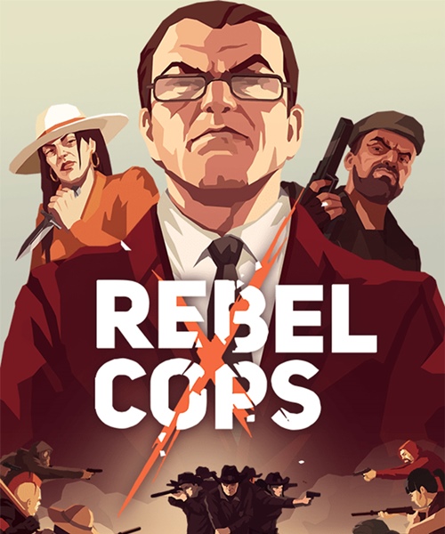 Rebel Cops (2019/RUS/ENG/MULTi11/RePack от FitGirl)