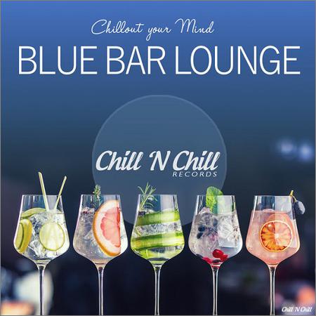 VA - Blue Bar Lounge (Chillout Your Mind) (September 23, 2019)
