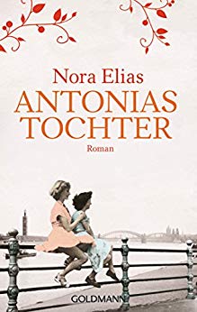 Cover: Elias, Nora - Antonias Tochter