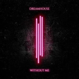 DreamHouse - Without Me (Halsey Cover) (2019)