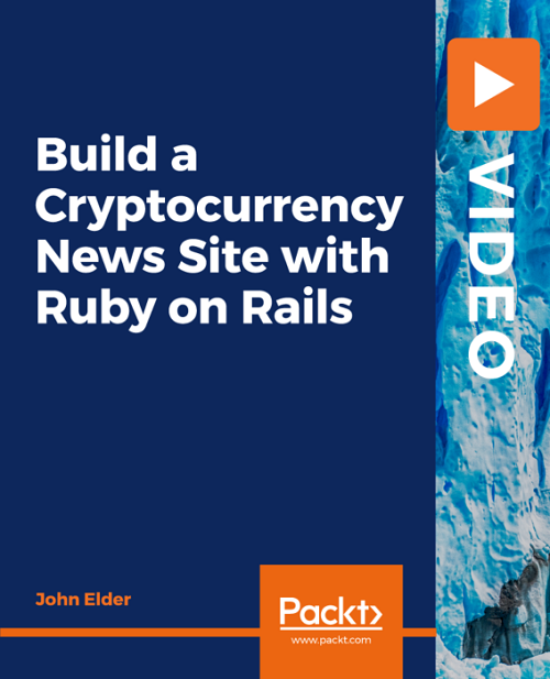 Packt - Build a Cryptocurrency News Site with Ruby on Rails-XQZT
