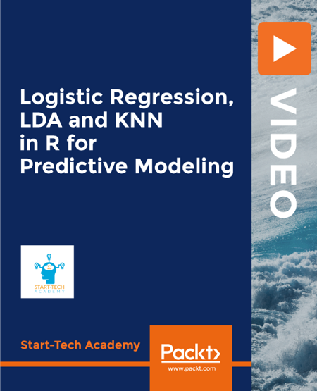 Packt - Logistic Regression LDA and KNN in R for Predictive Modeling