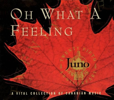VA - Oh What a Feeling: A Vital Collection of Canadian Music (1996) FLAC/MP3
