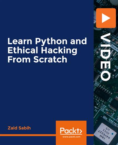 Learn Python and Ethical Hacking from Scratch