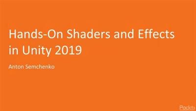 Hands On Shaders and Effects in Unity 2019