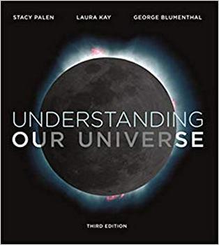 Understanding Our Universe, 3rd edition
