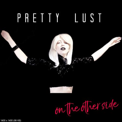 Pretty Lust - On the Other Side (2018) (Single)