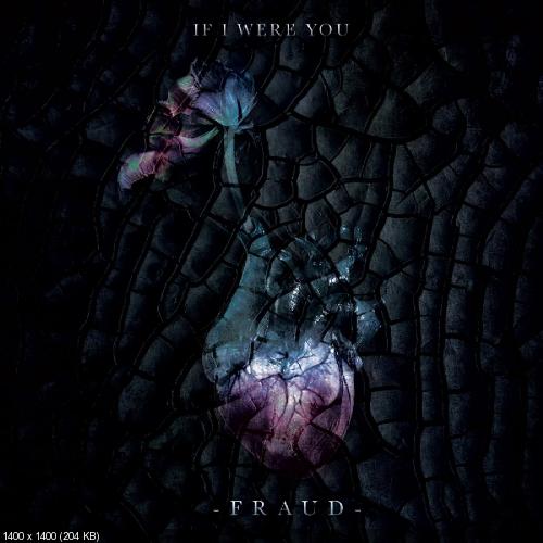 If I Were You - Fraud (Single) (2018)