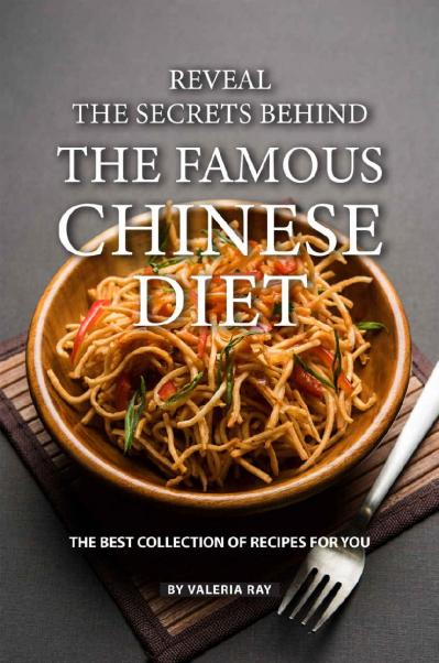 Reveal the Secrets Behind the Famous Chinese Diet