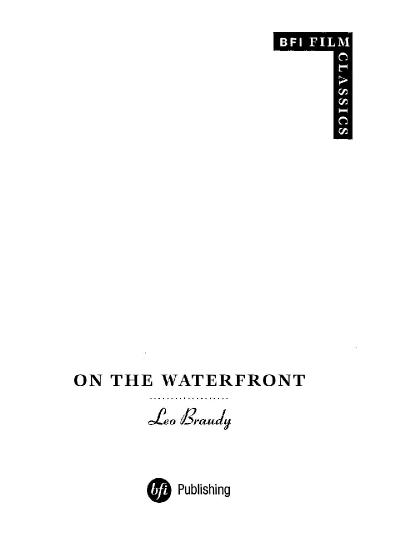 On the Waterfront (BFI Film Classics) Leo Braudy