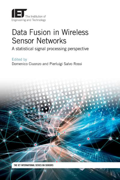 Data Fusion in Wireless Sensor Networks A statistical signal processing perspectiv...