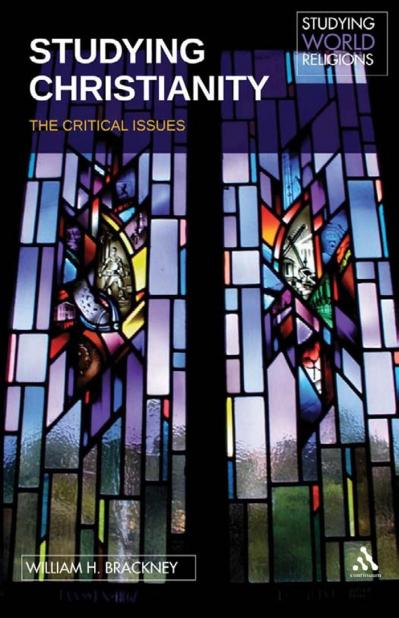 Studying Christianity The Critical Issues (Studying World Religions)