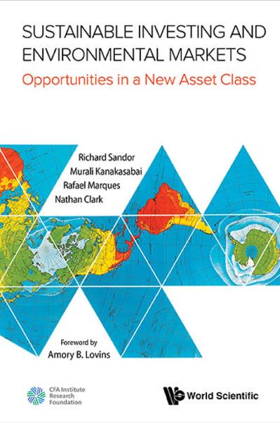 Sustainable Investing and Environmental Markets Opportunities in a New Asset Class