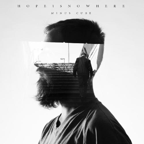 Minus Cube - Hopeisnowhere (2019)