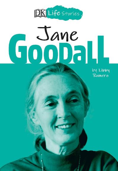 Jane Goodall (Dk Life Stories)